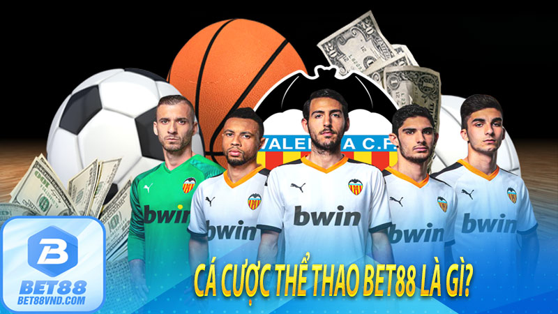 Cá cược thể thao bet88 là gì?