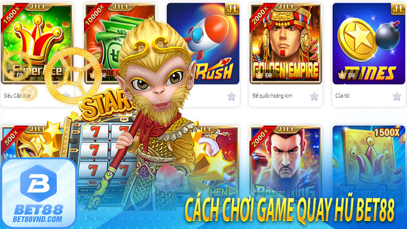 Cách chơi game quay hũ bet88